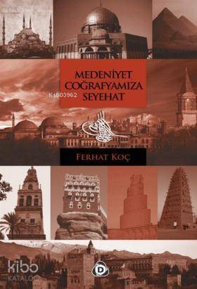 Medeniyet Coğrafyamıza Seyehat - 1