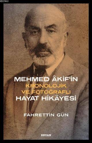 Mehmed Akif'in Hayat Hikayesi; Kronolojik ve Fotoğraflı - 1