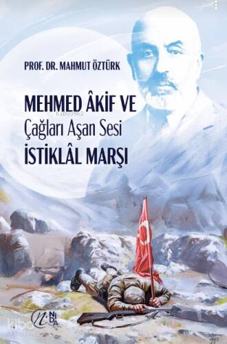 Mehmed Âkif ve Çağları Aşan Sesi İstiklal Marşı - 1