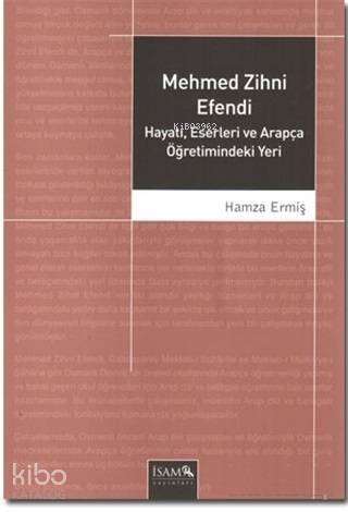 Mehmed Zihni Efendi Hayatı, Eserleri ve Arapça Öğretimindeki Yeri - 1