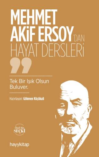 Mehmet Akif Ersoy’dan Hayat Dersleri - 1