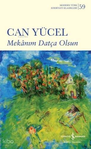 Mekanım Datça Olsun - Modern Türk Edebiyatı Klasikleri 59 - 1