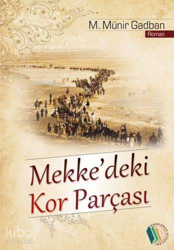 Mekke'deki Kor Parçası - 1