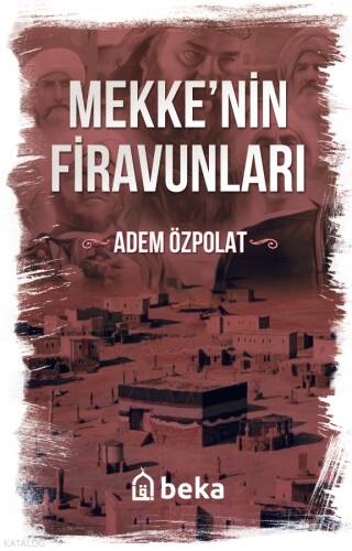 Mekkenin Firavunları - 1