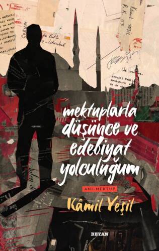 Mektuplarla Düşünce ve Edebiyat Yolculuğum - 1