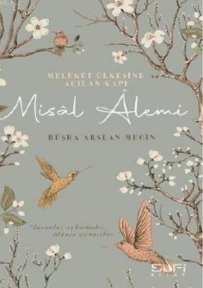 Melekût Ülkesine Açılan Kapı: Misâl Âlemi - 1