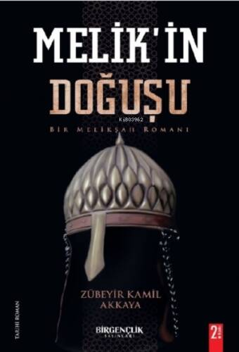 Melik’in Doğuşu & Bir Melikşah Romanı - 1