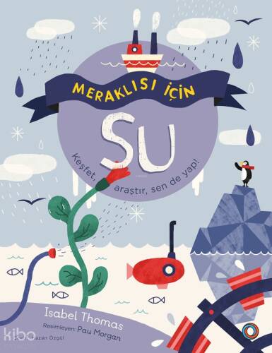 Meraklısı İçin Su;Keşfet, Araştır, Sen De Yap! - 1