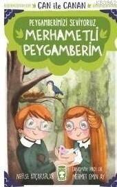 Merhametli Peygamberim - Can İle Canan Peygamberimizi Seviyoruz - 1