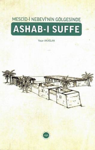 Mescid-i Nebevi'nin Gölgesinde Ashab-ı Suffe - 1