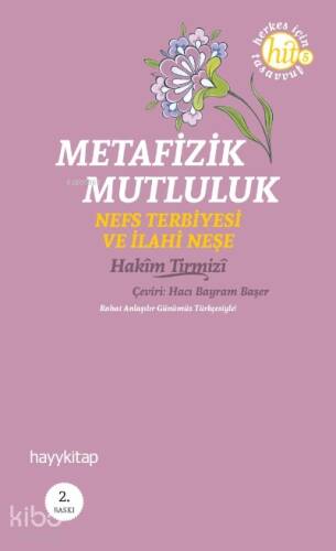 Metafizik Mutluluk; Nefs Terbiyesi ve İlahi Neşe - 1