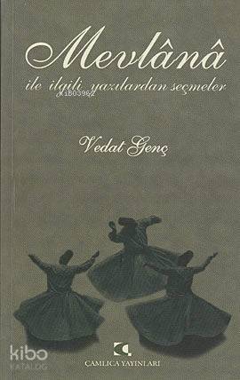 Mevlana ile İlgili Yazılardan Seçmeler - 1
