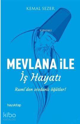 Mevlana ile İş Hayatı - 1