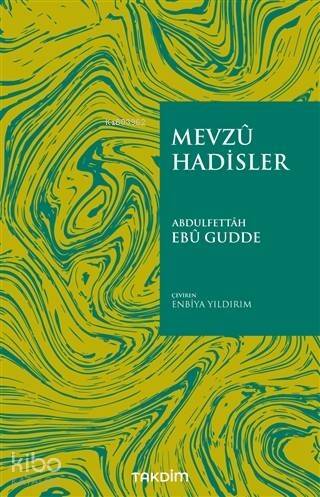 Mevzu Hadisler - 1