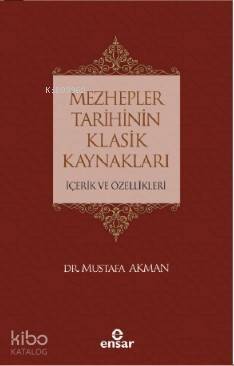 Mezhepler Tarihinin Klasik Kaynakları İçerik ve Özellikleri - 1