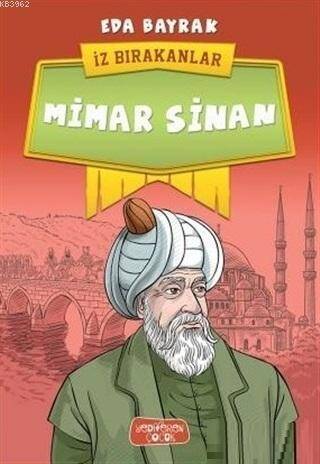 Mimar Sinan; İz Bırakanlar - 1