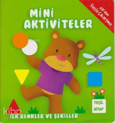 Mini Aktiviteler İlk Renkler ve Şekiller Yeşil Kitap - 1