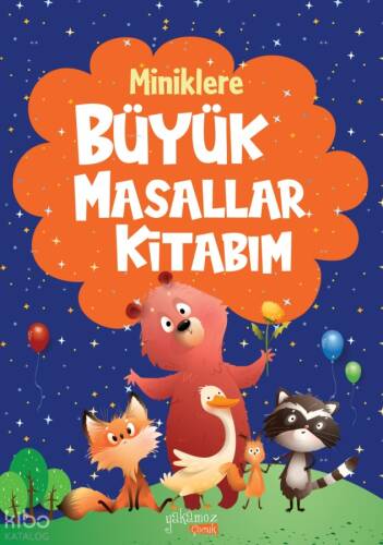 Miniklere Büyük Masallar Kitabım - 1