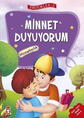 Minnet Duyuyorum - Minnettarlık (7+ Yaş); Erdemler Dizisi - 2 - 1