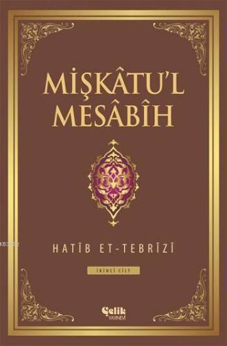 Mişkâtu'l Mesâbîh 2. Cilt - 1