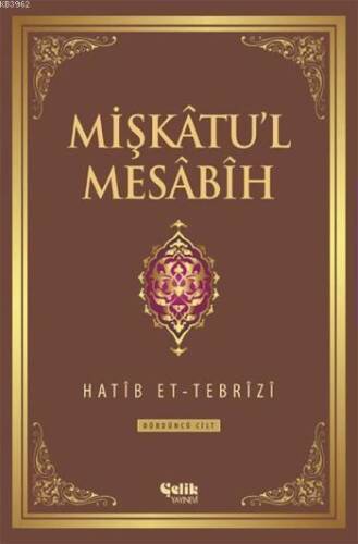 Mişkâtu'l Mesâbîh 4. Cilt - 1