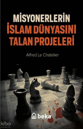 Misyonerlerin İslam Dünyasını Talan Projeleri - 1
