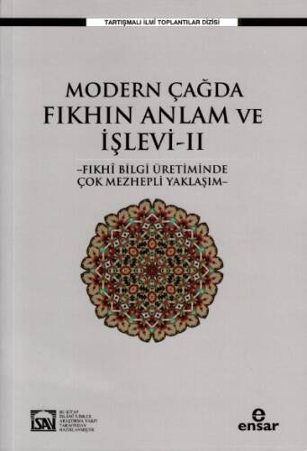 Modern Çağda Fıkhın Anlam ve İşlevi II ;-Fıkhi Bilgi Üretiminde Çok Mezhepli Yaklaşım- - 1