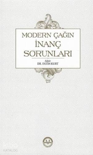 Modern Çağın İnanç Sorunları - 1