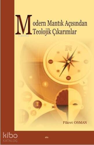 Modern Mantık Açısından Teolojik Çıkarımlar - 1