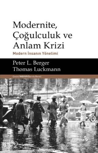 Modernite, Çoğulculuk ve Anlam Krizi & Modern İnsanın Yönelimi - 1