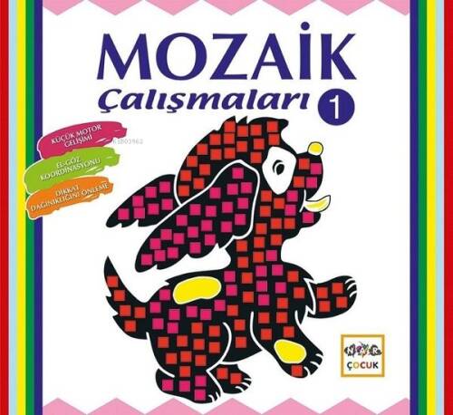 Mozaik Çalışmaları 1; +4 Yaş - 1