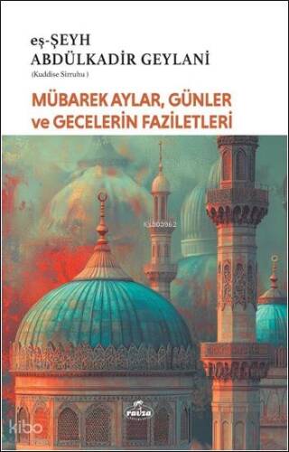 Mübarek Aylar Günler ve Gecelerin Fazileti - 1