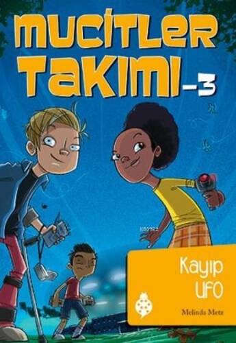Mucitler Takımı 3 Kayıp Ufo - 1