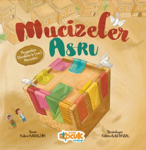 Mucizeler Asrı (Peygamber Efendimiz'in (Sas) Mucizeleri) - 1