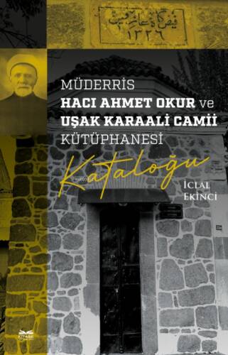 Müderris Hacı Ahmet Okur ve Uşak Karaali Camii Kütüphanesi Kataloğu - 1