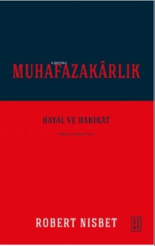 Muhafazakârlık;Hayal ve Hakikat - 1