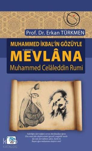 Muhammed İkbâl'in Gözüyle Mevlana; Muhammed Celâleddin Rûmî - 1