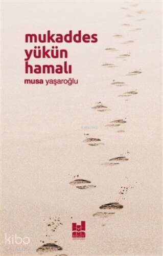Mukaddes Yükün Hamalı - 1