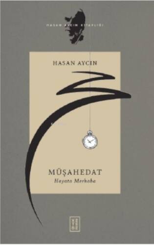 Müşahedat;Hayata Merhaba - 1