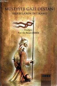 Müseyyeb Gazi Destanı; Kerbela'nın İntikamı - 1