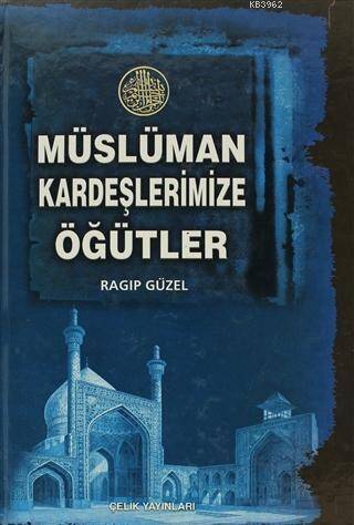 Müslüman Kardeşlerimize Öğütler; Ciltli - 1