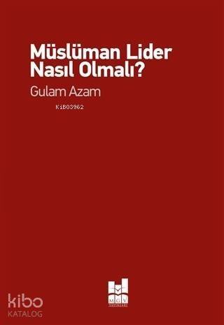 Müslüman Lider Nasıl Olmalı? - 1