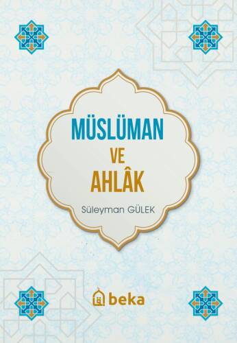 Müslüman ve Ahlak - 1