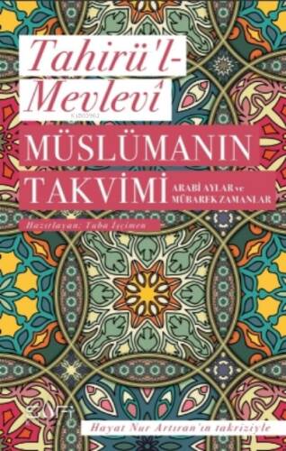 Müslümanın Takvimi - Arabi Aylar ve Mübarek Zamanlar - 1