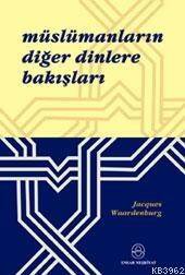 Müslümanların Diğer Dinlere Bakışları - 1