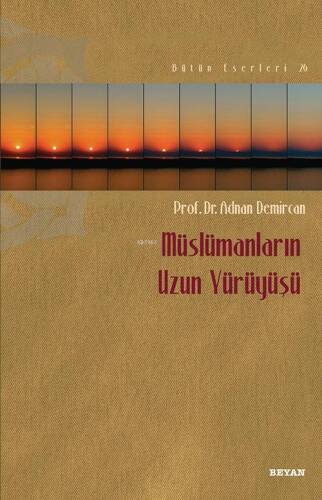 Müslümanların Uzun Yürüyüşü - 1