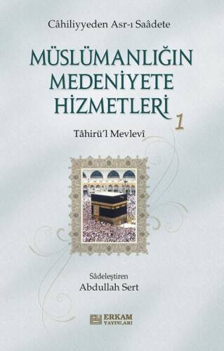 Müslümanlığın Medeniyete Hizmetleri - 1 - 1