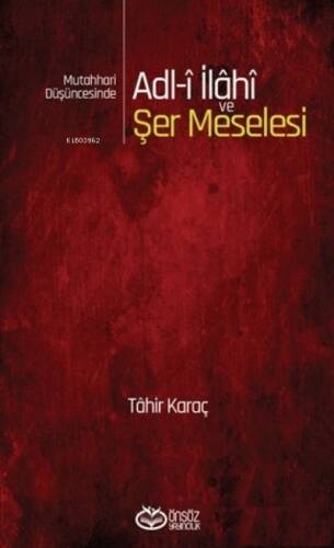 Mutahhari Düşüncesinde Adl-i İlahi ve Şer Meselesi - 1