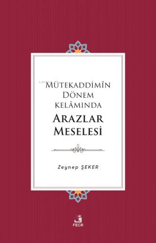 Mütekaddimîn Dönem Kelâmında Arazlar Meselesi - 1