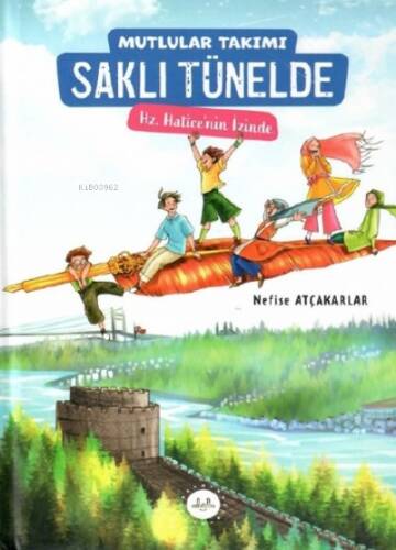 Mutlular Takımı Saklı Tünelde;Hz. Hatice’nin İzinde - 1